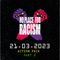 Action Pack "NO PLACE FOR RACISM" Part II