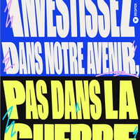 Investissez dans notre avenir, pas dans la guerre - Free Poster